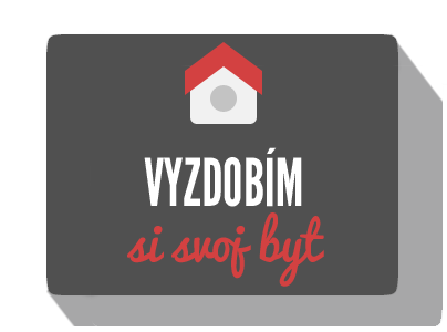 vyzdobím si svoj byt